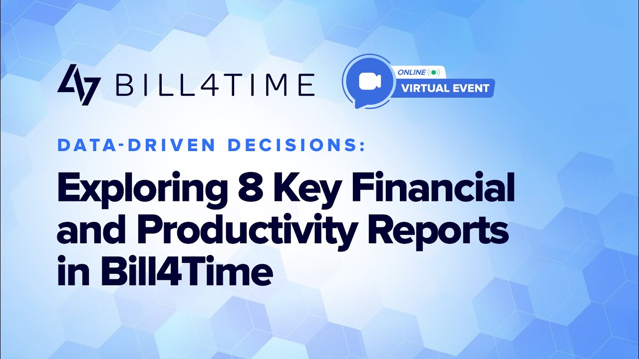 8 Key Financial & Productivity Reports in Bill4Time